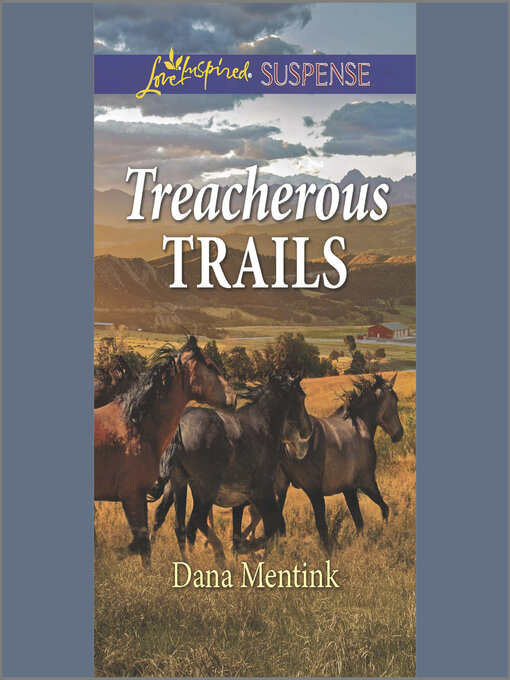 Title details for Treacherous Trails by Dana Mentink - Wait list